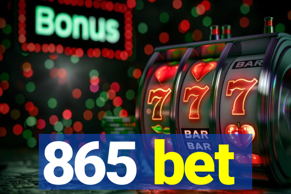 865 bet