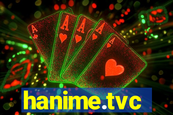 hanime.tvc