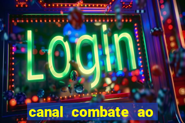 canal combate ao vivo multicanais