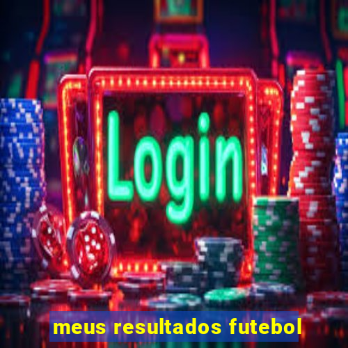 meus resultados futebol