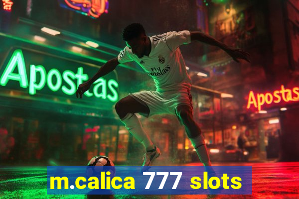 m.calica 777 slots