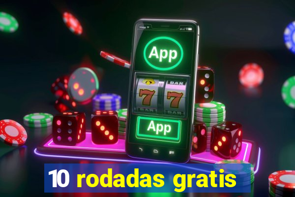 10 rodadas gratis