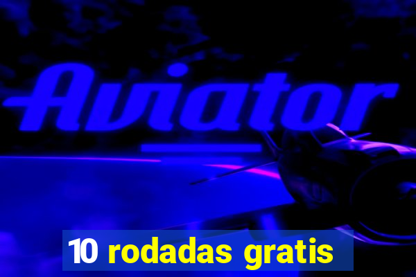 10 rodadas gratis