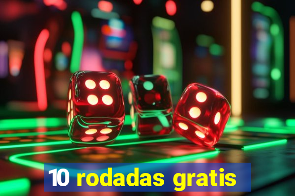 10 rodadas gratis