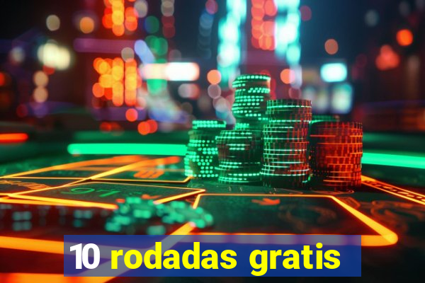 10 rodadas gratis