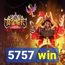 5757 win