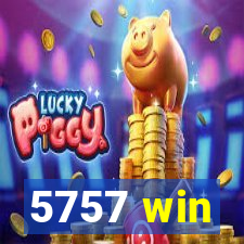 5757 win