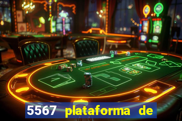 5567 plataforma de jogos login