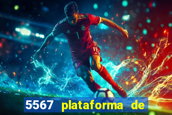 5567 plataforma de jogos login