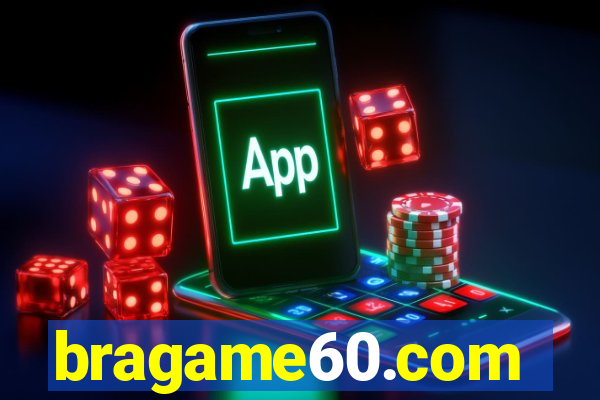 bragame60.com