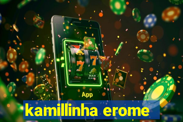 kamillinha erome