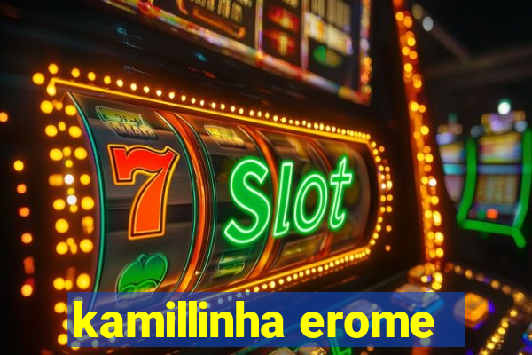 kamillinha erome