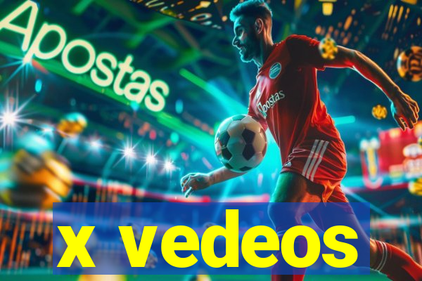 x vedeos
