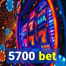 5700 bet