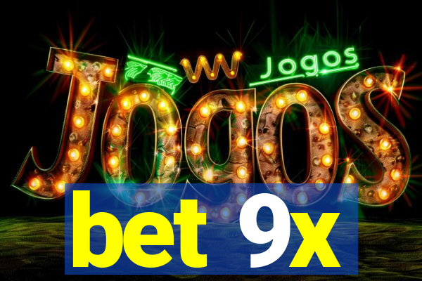 bet 9x
