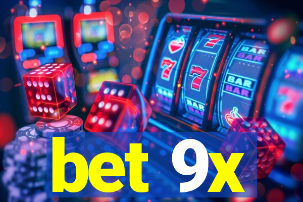 bet 9x