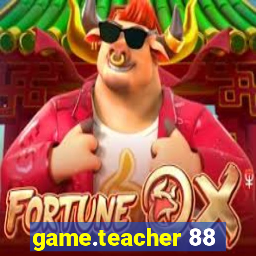 game.teacher 88