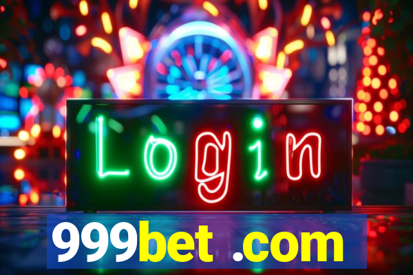 999bet .com