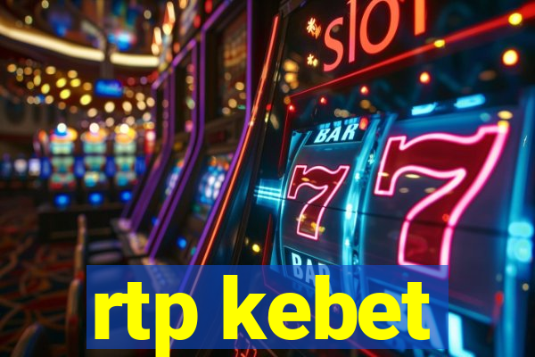 rtp kebet