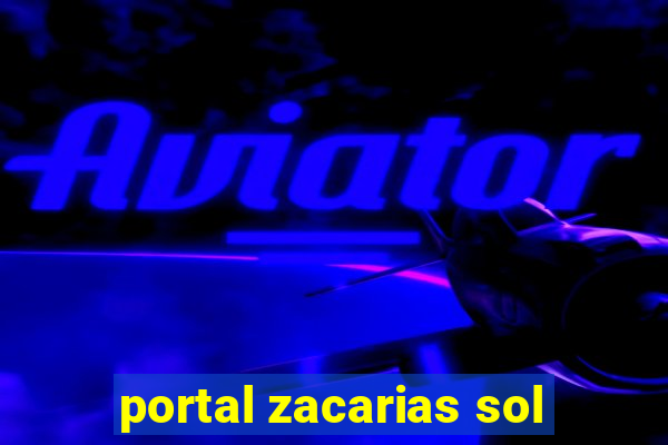 portal zacarias sol