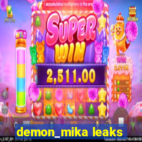 demon_mika leaks