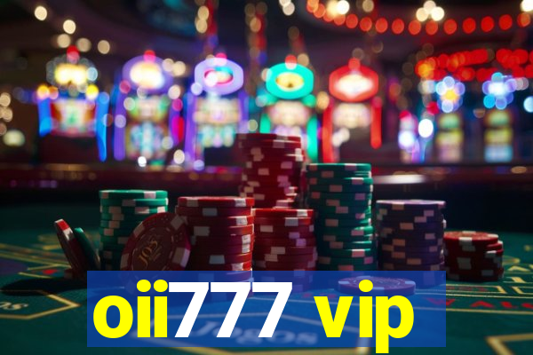 oii777 vip