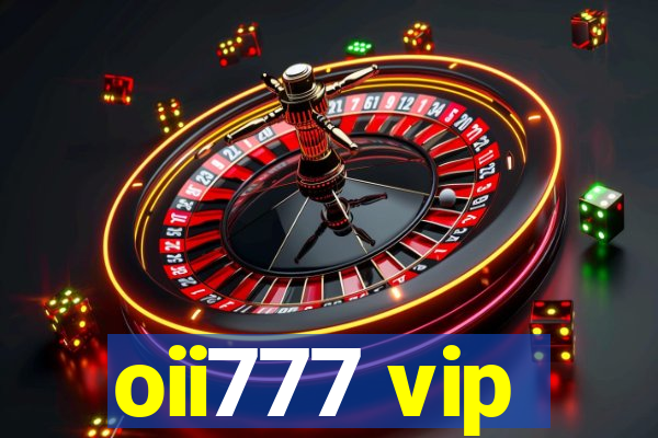 oii777 vip