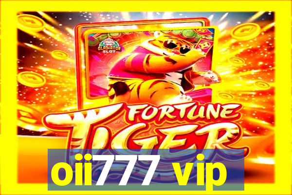 oii777 vip