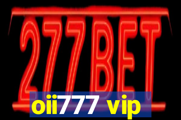 oii777 vip