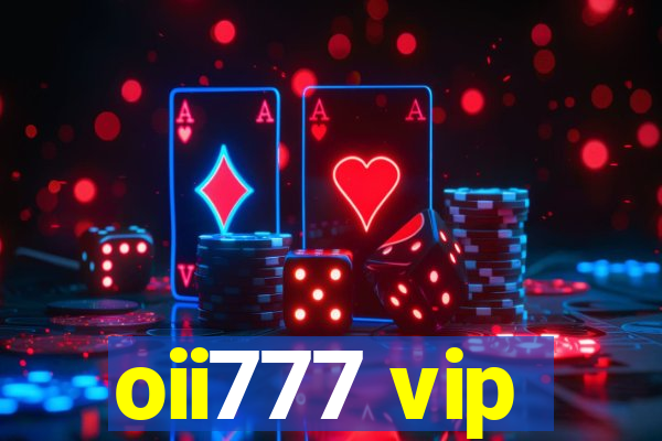 oii777 vip