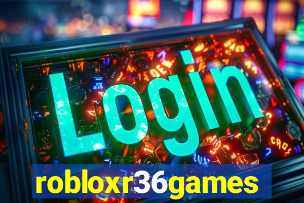 robloxr36games