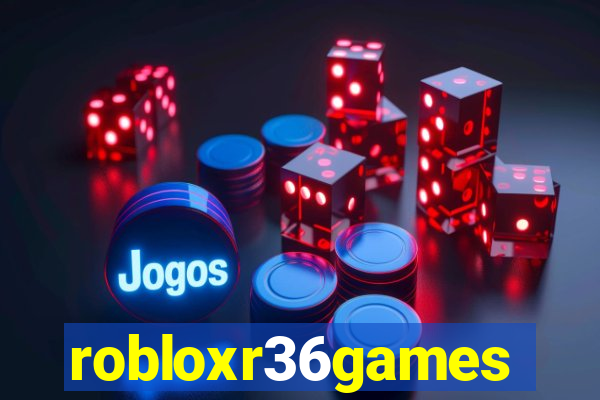 robloxr36games