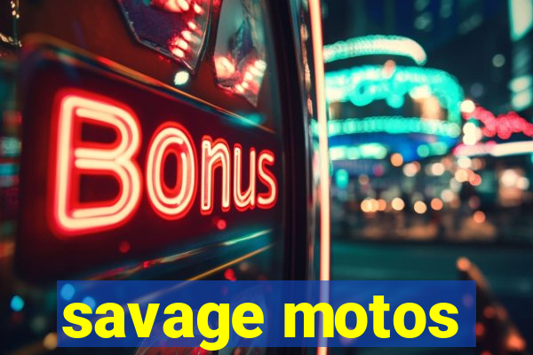 savage motos