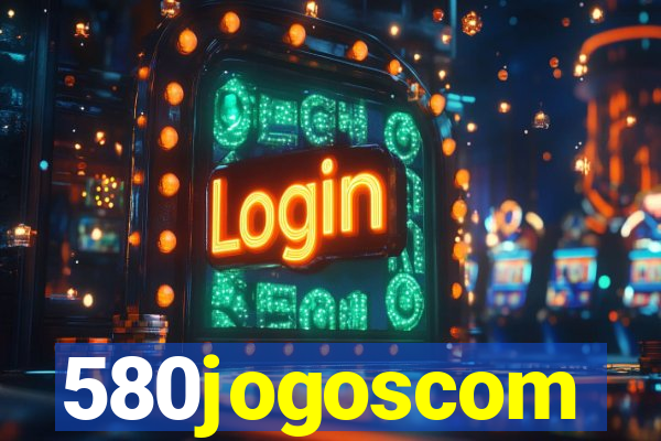 580jogoscom