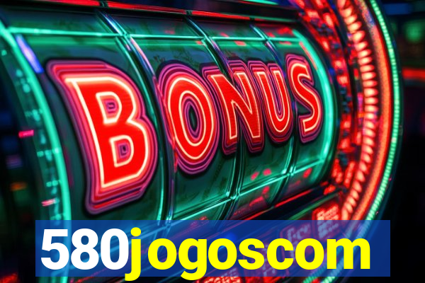 580jogoscom