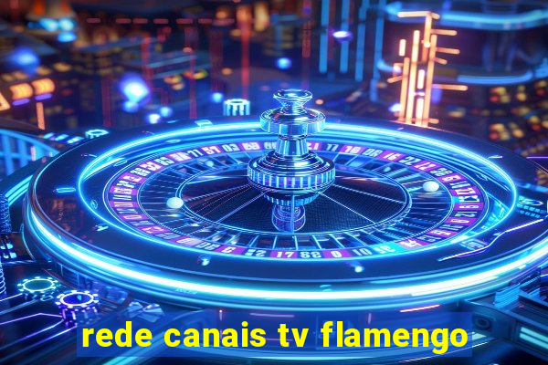 rede canais tv flamengo