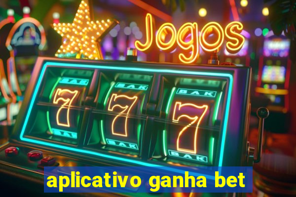 aplicativo ganha bet