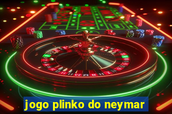 jogo plinko do neymar