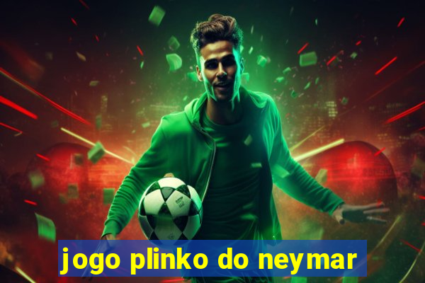 jogo plinko do neymar