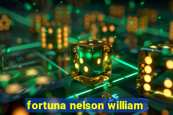 fortuna nelson william