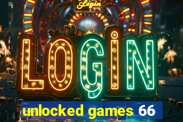 unlocked games 66