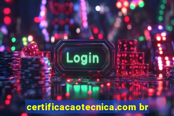 certificacaotecnica.com br