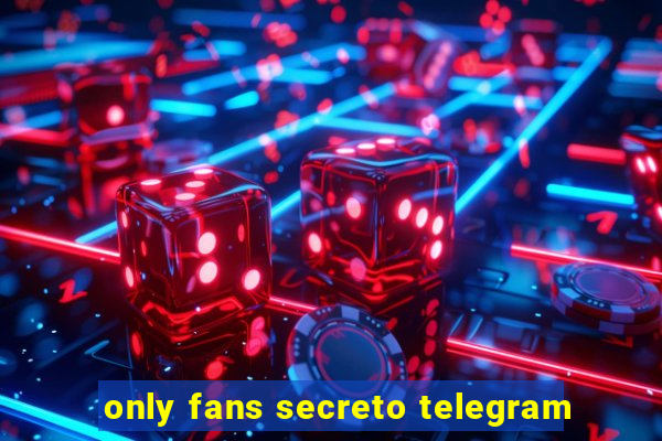 only fans secreto telegram