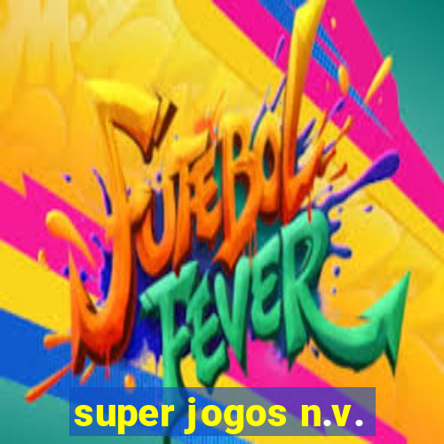 super jogos n.v.