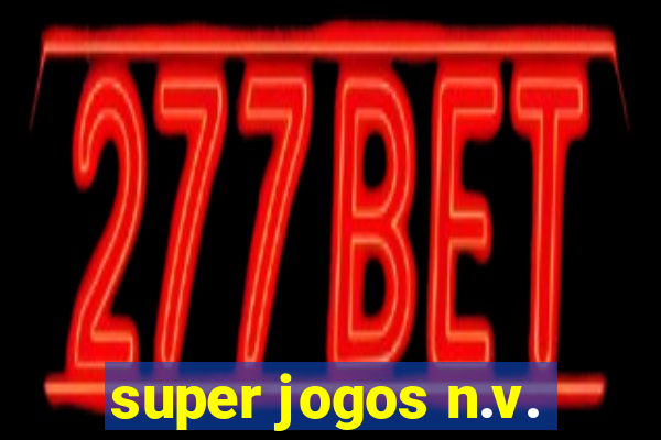 super jogos n.v.
