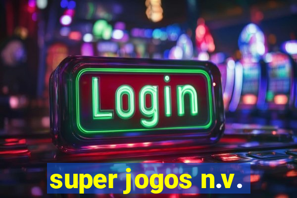 super jogos n.v.