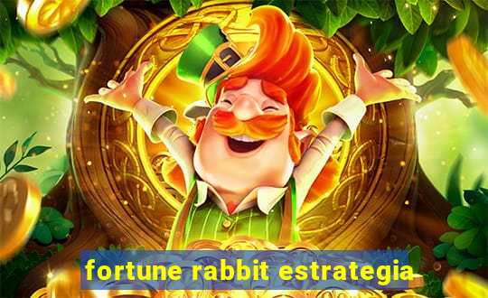 fortune rabbit estrategia