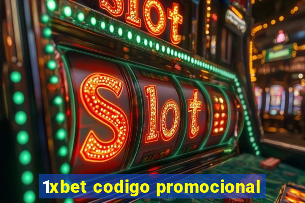 1xbet codigo promocional