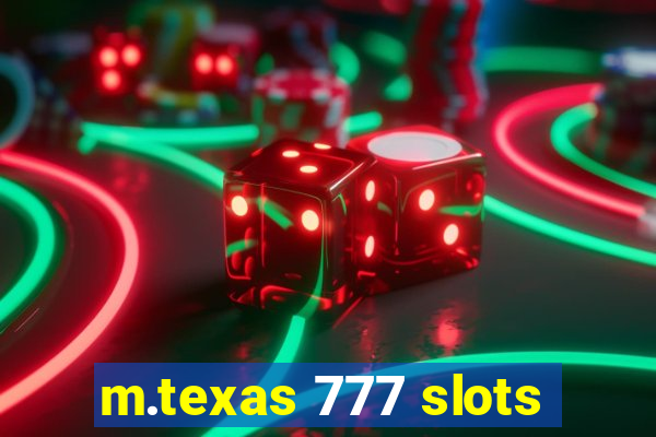 m.texas 777 slots