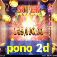 pono 2d